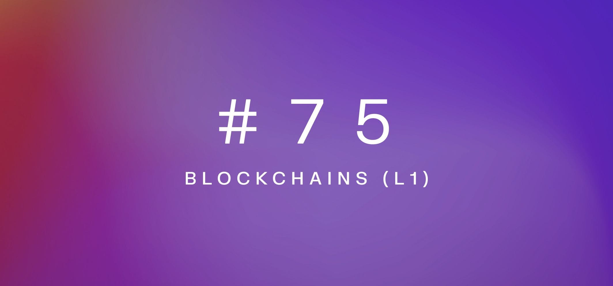 Blockchains (L1) – Weekly fundamentals #75