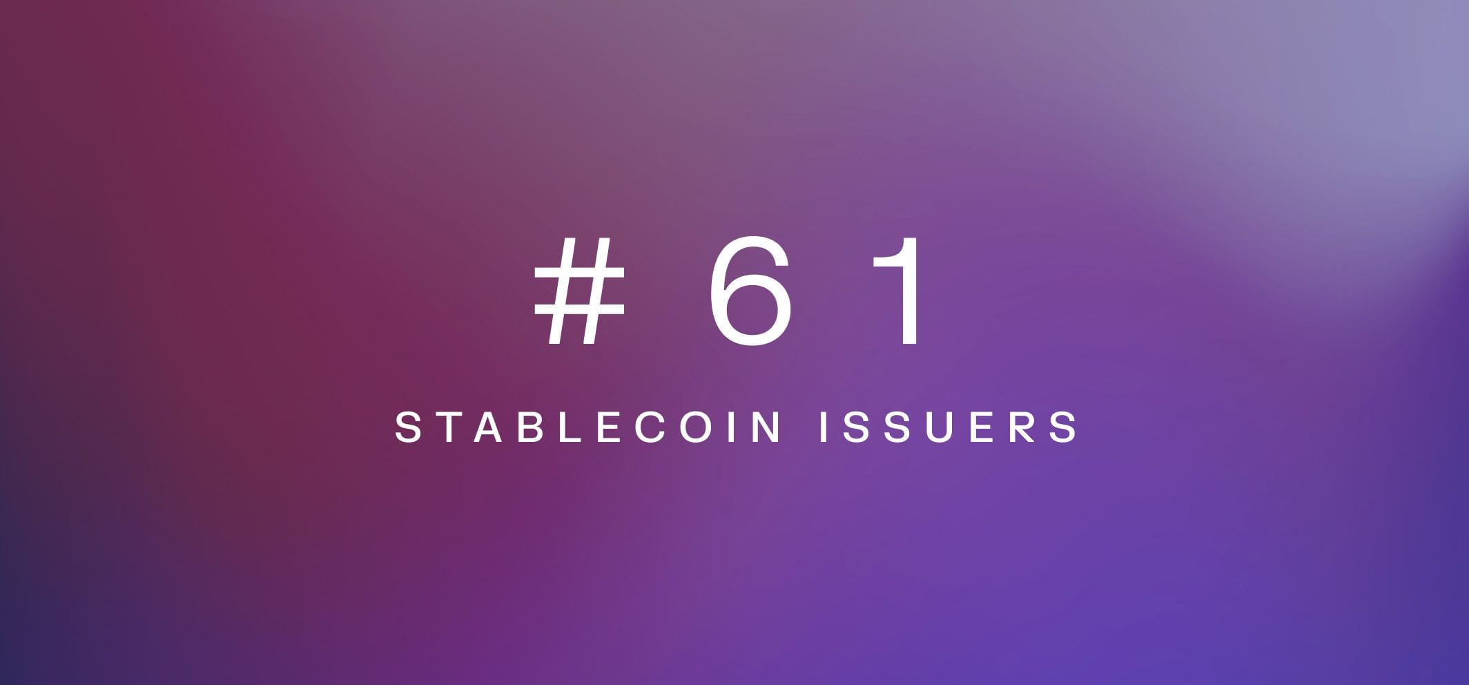 Stablecoin issuers – Weekly fundamentals #61